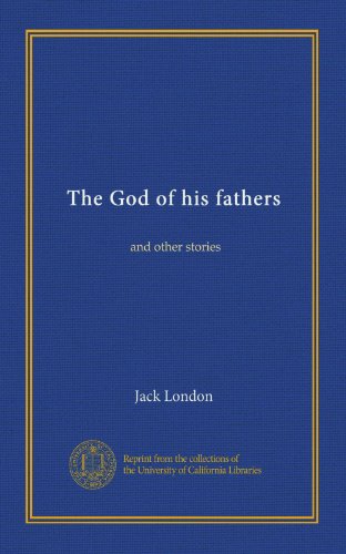 The God of his fathers: and other stories