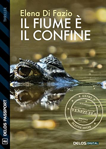 Il fiume è il confine (Italian Edition)