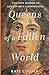 Queens of a Fallen World by Kate Cooper