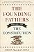 The Founding Fathers Guide to the Constitution