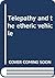 Telepathy and the etheric vehicle