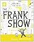 The Frank Show