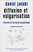 Diffusion et vulgarisation