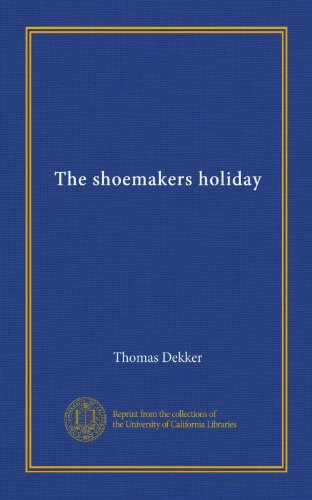 The shoemakers holiday