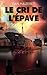 Le cri de l'épave. by Dan Maizeret