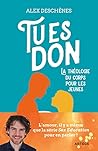 Tu es don: La thé...