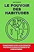 Le pouvoir des habitudes: A...