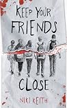 Keep Your Friends...