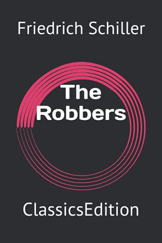 The Robbers: ClassicsEdition