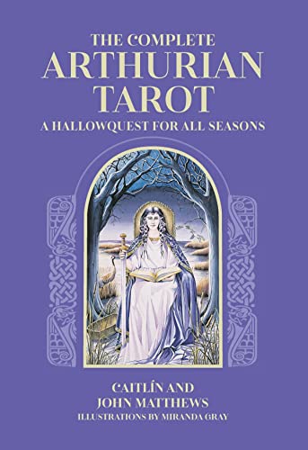 The Complete Arthurian Tarot: Includes classic deck with revised and updated coursebook (Paperback)