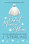 Don't Marry Him