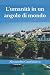 L'umanità in un angolo di mondo (Italian Edition)
