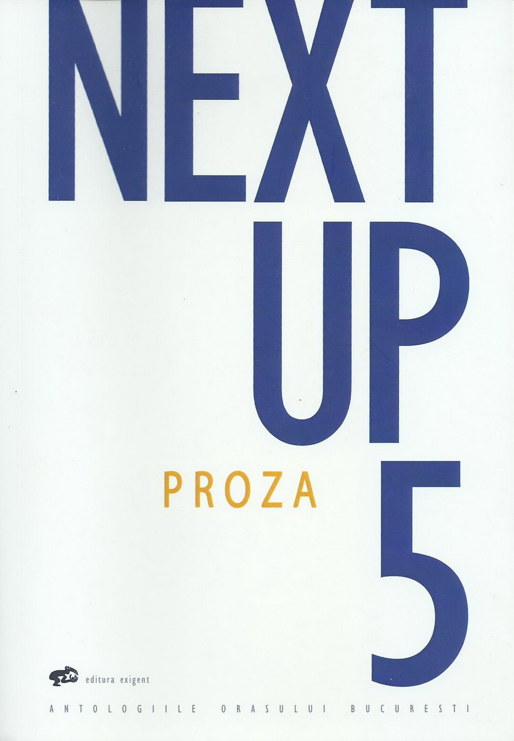 Next Up 5. Antologiile orașului București