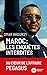 Maroc, les enquêtes interdites (French Edition)