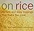 On Rice: 60 Fast and Easy Toppings That Make the Meal