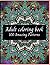 Adult Coloring Book: 100 Am...