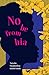 No Be from Hia: a gorgeous, evocative novel about identity and belonging