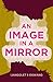 An Image in a Mirror: Longlisted for the Dublin Literary Award