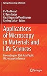 Applications of Microscopy in Materials and Life Sciences: Proceedings of 12th Asia-Pacific Microscopy Conference (Springer Proceedings in Materials, 11) Applications of Microscopy in Materials and Life Sciences: Proceedings of 12th Asia-Pacific Microscopy Conference (Springer Proceedings in Materials, 11)