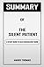 SUMMARY OF THE SILENT PATIE...
