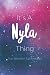 It's A Nyla Thing You Wouldn't Understand by Nyla