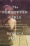 The Forgotten Girls by Monica Potts The Forgotten Girls by Monica Potts