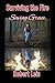 Surviving the Fire, Saving ...