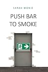 Push bar to smoke
