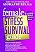 The Female Stress Survival Guide: Everything Women Need to Know (Dr. Georgia Witkin Stress Books)