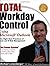 Total Workday Control Using Microsoft Outlook: The Eight Best Practices of Task and E-Mail Management