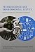 Technoscience and Environmental Justice: Expert Cultures in a Grassroots Movement (Urban and Industrial Environments)
