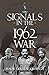 Signals In The1962 War by MAJOR GENERAL V.K. SINGH Signals In The1962 War by MAJOR GENERAL V.K. SINGH