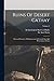 Ruins Of Desert Cathay: Personal Narrative Of Explorations In Central Asia And Westernmost China; Volume 2