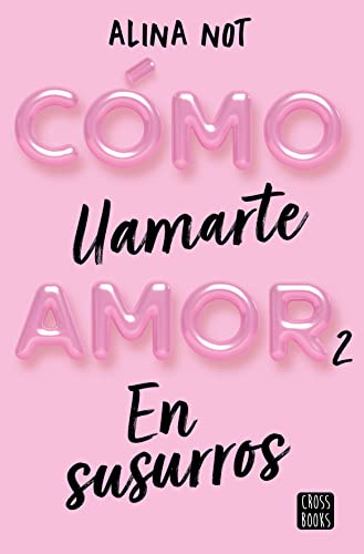 En susurros (Cómo llamarte amor, #2)