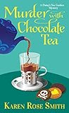 Murder With Chocolate Tea by Karen Rose Smith