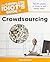 The Complete Idiot's Guide to Crowdsourcing