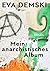 Mein anarchistisches Album by Eva Demski