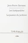Les inséparables, La passion du jardinier Les inséparables, La passion du jardinier