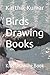 Birds Drawing Books: Kids D...