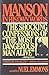 Manson in His Own Words: The Shocking Confessions of 'The Most Dangerous Man Alive'