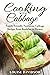 Cooking with Cabbage: Family-Friendly Nutritious Cabbage Recipes from Breakfast to Dinner (Specific-Ingredient Cookbooks)