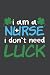 I am a Nurse - I don't need...