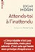 Attends-toi à l'inattendu