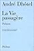 LA VIE PASSAGERE: POÈMES