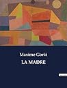 La Madre (Spanish Edition)