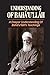 Understanding Of Bahá’u’llá...