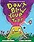 Don't Blow Your Top!