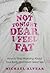 Not Tonight Dear, I Feel Fat: How to Stop Worrying About Your Body and Have Great Sex: The Sex Advice Book for Women with Body Image Issues