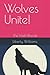 Wolves Unite!: The Half-Blo...