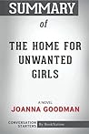 Summary of The Home for Unwanted Girls: A Novel by Joanna Goodman: Conversation Starters